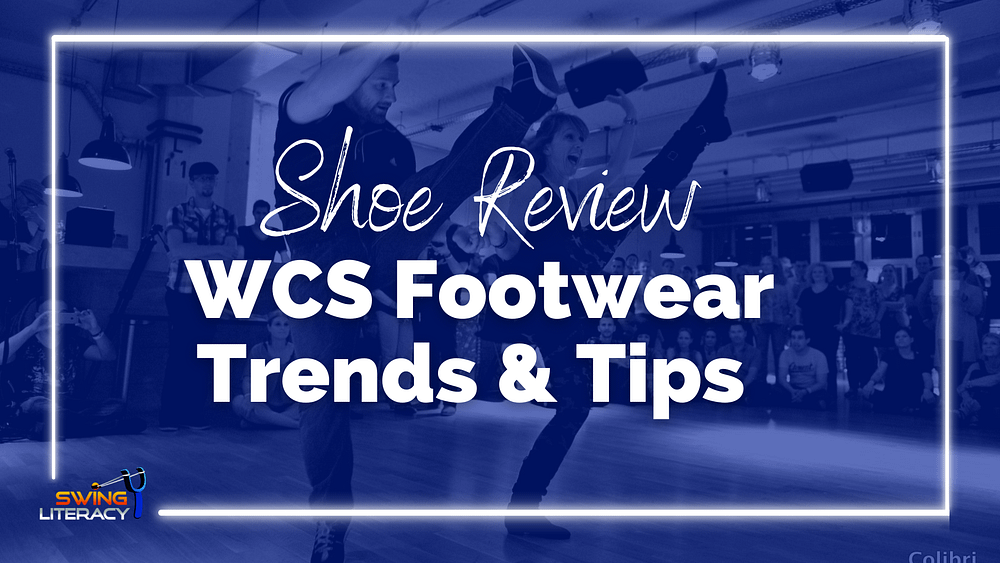 Shoe Review: WCS Footwear Trends & Tips