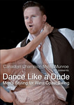 Dance Like a Dude: Masculine Styling