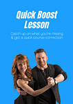 Quick Boost Lesson