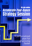 Accelerate-Your-Dance Strategy Session