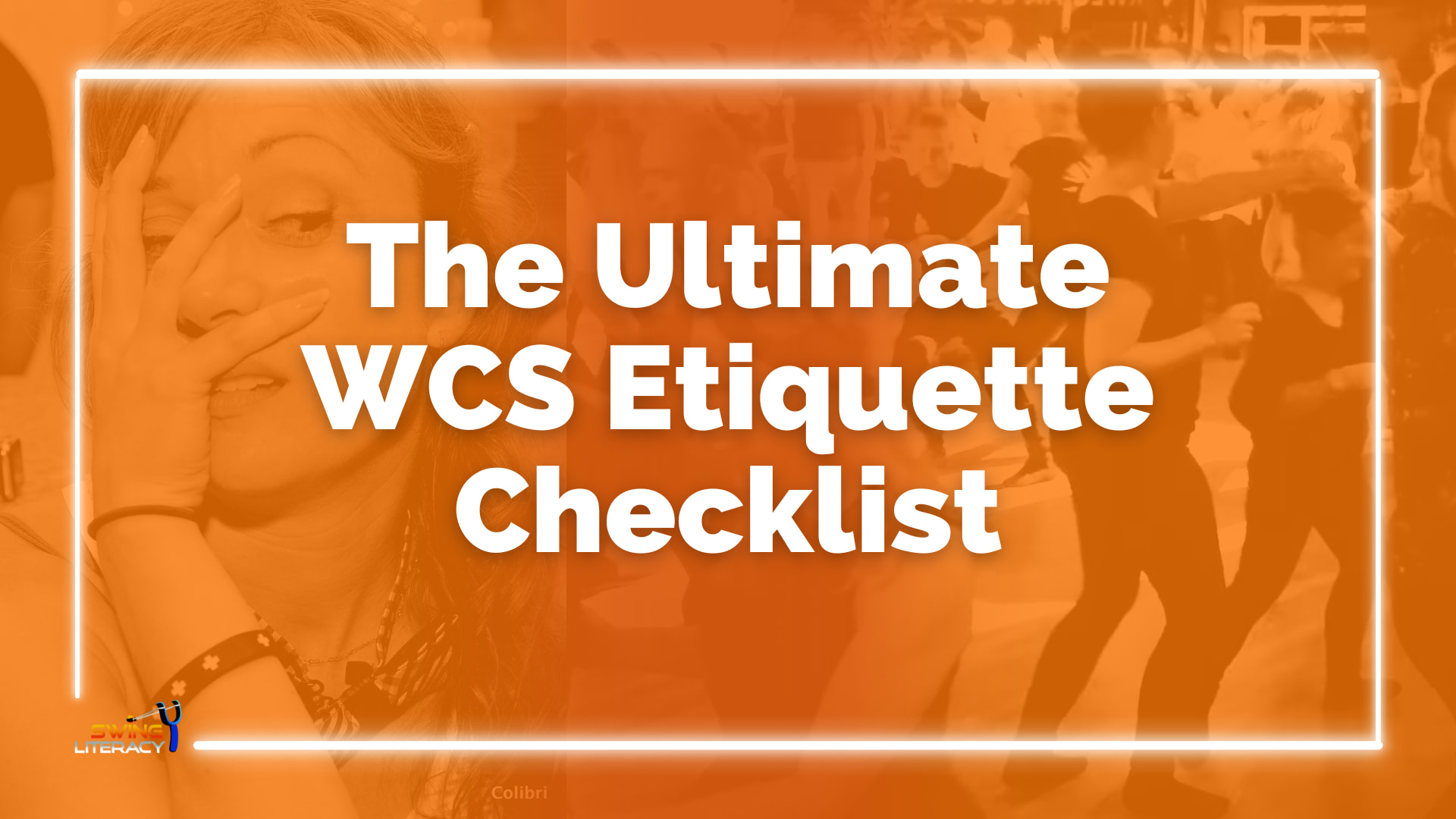 The Ultimate WCS Etiquette Checklist