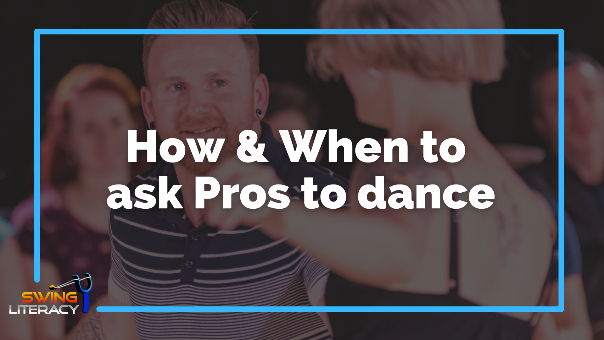 How/When to Ask Pros to Dance