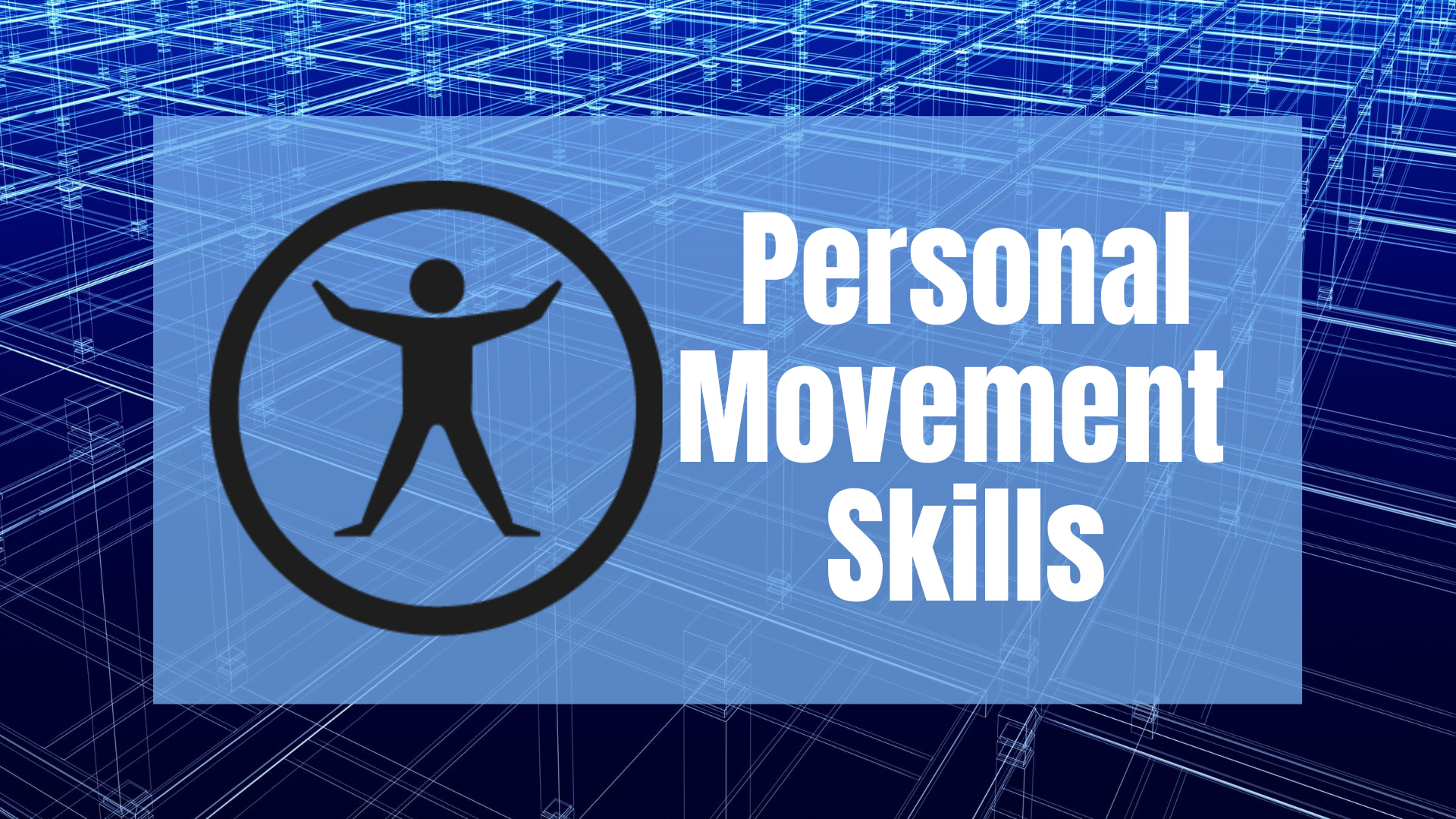 Personal Movement Skills